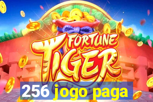 256 jogo paga